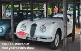  ??  ?? 1949 XK starred at that year’s Paris show