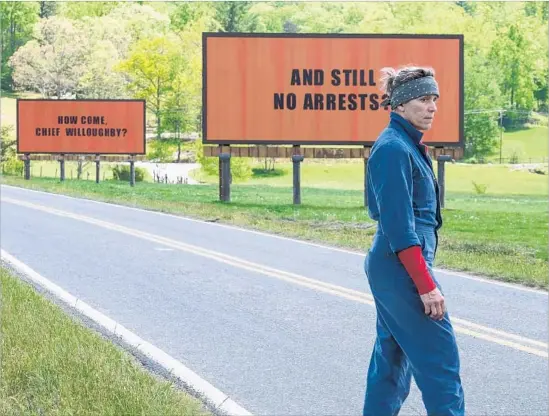  ?? Photograph­s by Merrick Morton 20th Century Fox ?? MILDRED HAYES (Frances McDormand) sends a blistering message about the brutal death of her daughter in the new “Three Billboards Outside Ebbing, Missouri.”