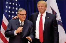  ?? AP ?? Joe Arpaio und Donald Trump im Januar 2016.