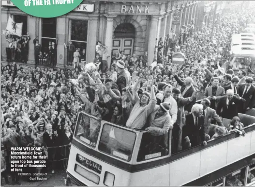  ?? PICTURES: Courtsey of Geoff Findlow ?? WARM WELCOME: Macclesfie­ld Town return home for their open top bus parade in front of thousands of fans