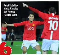  ??  ?? Anfall i världsklas­s: Ronaldo och Rooney i United 2008.