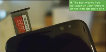  ??  ?? The best way to free up space on your Android phone is to add more of it