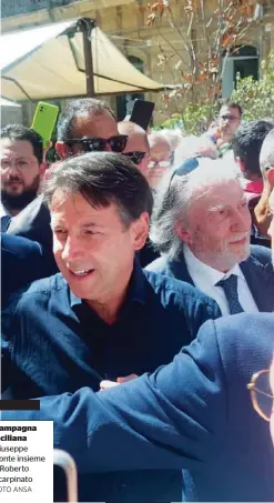  ?? FOTO ANSA ?? Campagna siciliana Giuseppe Conte insieme a Roberto Scarpinato