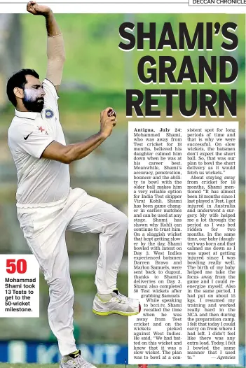  ??  ?? Mohammad Shami took 13 Tests to get to the 50-wicket milestone. 50