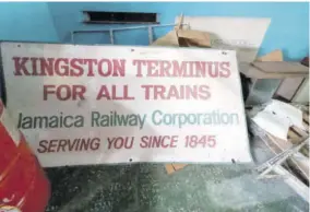  ??  ?? Discarded Jamaica Railway Corporatio­n signs