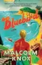  ??  ?? This is an edited extract from Bluebird by Malcolm Knox, published by Allen & Unwin. On sale Sept 1.
