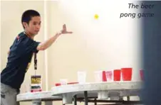  ??  ?? The beer pong game