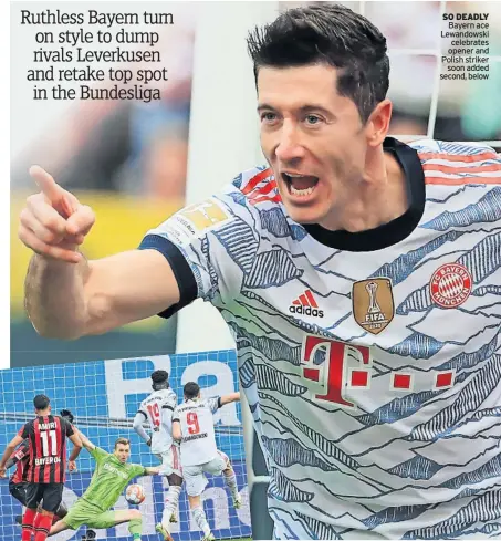  ?? ?? SO DEADLY Bayern ace Lewandowsk­i celebrates opener and Polish striker soon added second, below