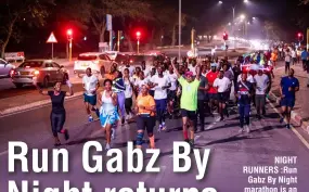  ?? ?? NIGHT RUNNERS :Run Gabz By Night marathon is an exciting race event concept