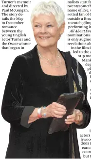  ?? Getty ?? Judi Dench continues to appear in films, but she is an outlier in an industry that prefers younger women