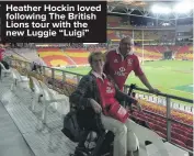  ?? ?? Heather Hockin loved following The British Lions tour with the new Luggie “Luigi”