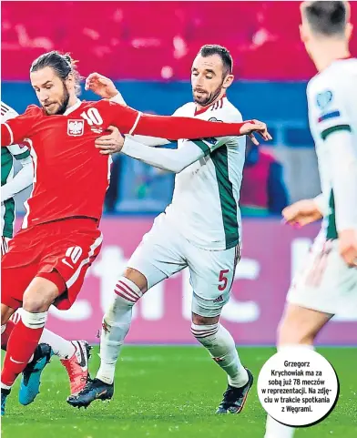  ??  ?? Grzegorz Krychowiak ma za sobą już 78 meczów w reprezenta­cji. Na zdjęciu w trakcie spotkania z Węgrami.