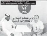  ??  ?? Drejtori sportiv i Vllaznisë Engin Firat gjatë vizitës së djeshme në Federatën e Futbollit të Katarit