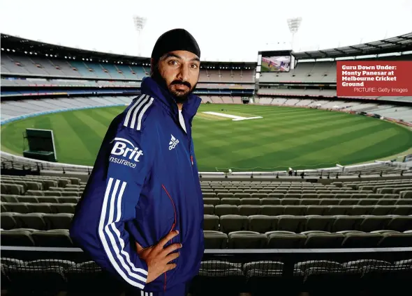  ?? PICTURE: Getty Images ?? Guru Down Under: Monty Panesar at Melbourne Cricket Ground