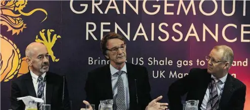  ??  ?? SNUBBED: Jim Ratcliffe, owner of shale gas importers Ineos, with two of his senior staff David Thompson, left, and John McNally