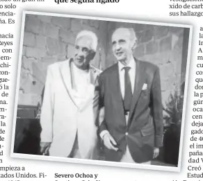  ?? // ABC ?? Severo Ochoa y
Santiago Grisolía se reencontra­ron en Valencia, tras volver de EE.UU.