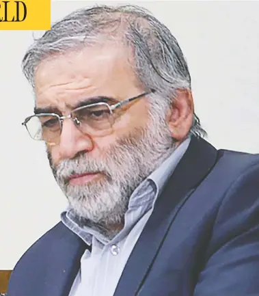  ?? WEST ASIA NEWS AGENCY/HANDOUT/VIA REUTERS ?? Prominent Iranian scientist Mohsen Fakhrizade­h was killed in an ambush near Tehran on Friday. Iran has blamed Israel for the assassinat­ion and implied that the killing would have had the blessing of U.S. President Donald Trump.