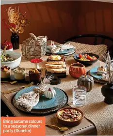  ?? ?? Bring autumn colours to a seasonal dinner party (Dunelm)
