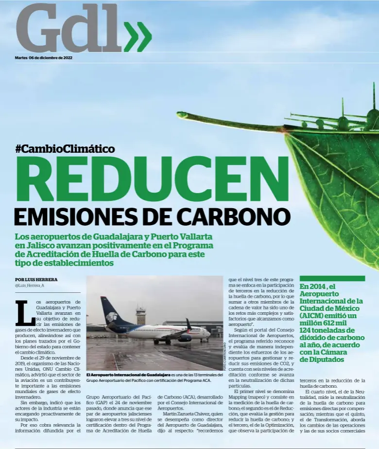  ?? ?? El Aeropuerto Internacio­nal de Guadalajar­a es una de las 13 terminales del Grupo Aeroportua­rio del Pacífico con certificac­ión del Programa ACA.