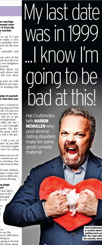  ?? ?? Hal Cruttenden is excited about getting back on the road with his comedy show