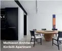  ??  ?? Mathieson Architects — Kirribilli Apartment