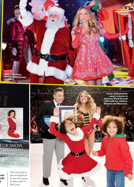  ??  ?? Carey’s Christmas concerts have become a tradition.
Carey celebrated her song’s inclusion in
Guinness World Records 2020 with her children, Monroe and Moroccan.