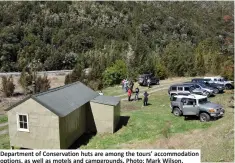  ??  ?? Department of Conservati­on huts are among the tours’ accommodat­ion options, as well as motels and campground­s. Photo: Mark Wilson.