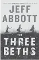  ??  ?? ‘The Three Beths’ By Jeff Abbott. Grand Central, 400 pages, $26