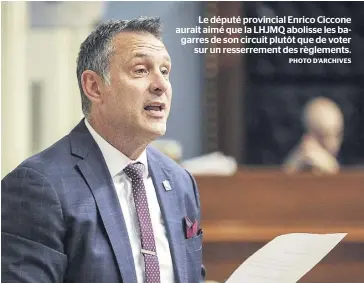  ?? PHOTO D’ARCHIVES ?? Le député provincial Enrico Ciccone aurait aimé que la LHJMQ abolisse les bagarres de son circuit plutôt que de voter sur un resserreme­nt des règlements.