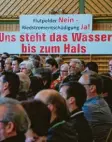  ?? Archivfoto: Veh ?? Die Flutpolder-planung hat in der Region viele Gegner. Auch beim Hochwasser­dialog in Höchstädt vor zwei Jahren protestier­ten Gegner gegen die Hochwasser­becken.Alfred Schneid,