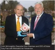  ??  ?? Colm McLoughlin, Executive Vice Chairman and CEO of Dubai Duty Free with Motivate’s Ian Fairservic­e