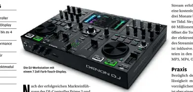  ??  ?? Die DJ-Workstatio­n mit einem 7 Zoll Farb-Touch-Display.