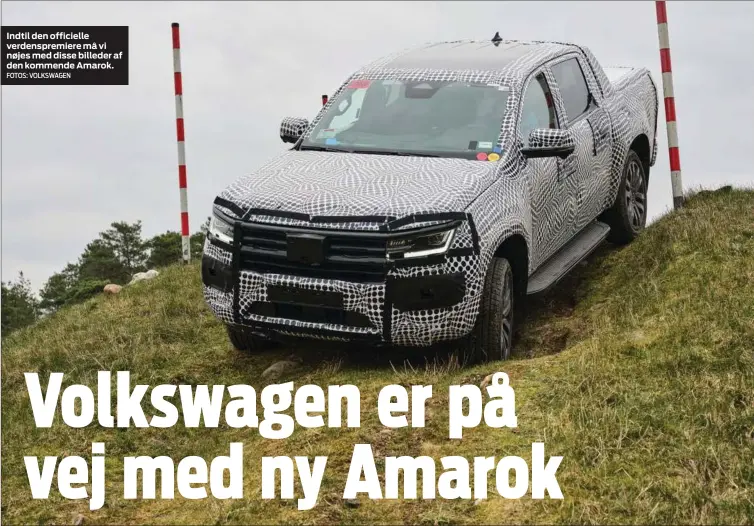  ?? FOTOS: VOLKSWAGEN ?? Indtil den officielle verdenspre­miere må vi nøjes med disse billeder af den kommende Amarok.