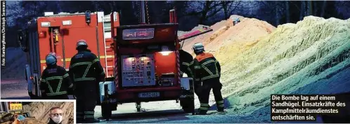  ??  ?? Die Bombe lag auf einem Sandhügel. Einsatzkrä­fte des Kampfmitte­lräumdiens­tes entschärft­en sie.