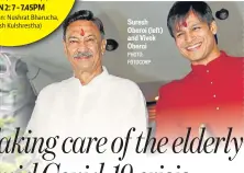  ?? PHOTO: FOTOCORP ?? Suresh Oberoi (left) and Vivek Oberoi