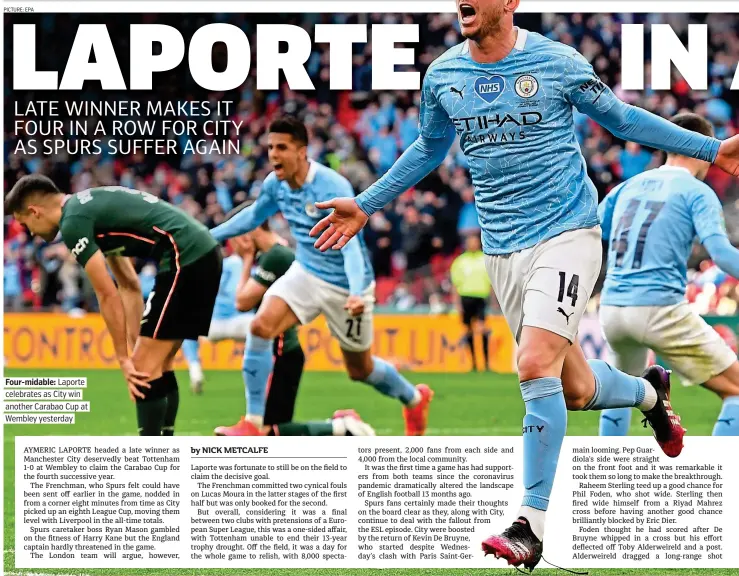 ??  ?? Four-midable: Laporte celebrates as City win another Carabao Cup at Wembley yesterday