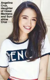  ??  ?? Angelina Cruz, daughter of Cesar Montano and Sunshine Cruz