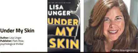  ?? Photo: lisaunger.com ?? Lisa Unger Park Row, psychologi­cal thriller