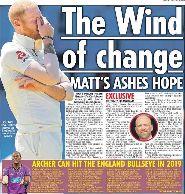  ??  ?? OH NO! Ben Stokes sums up England’s mood this winter MATT PRIOR insists England’s Caribbean misery will be a blessing in disguise.