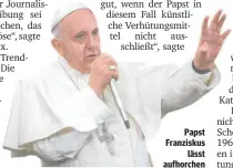  ??  ?? Papst Franziskus
lässt aufhorchen