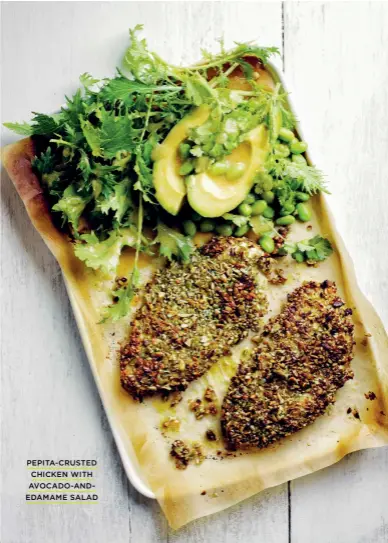  ?? PEPITA-CRUSTED CHICKEN WITH AVOCADO-ANDEDAMAME SALAD ??