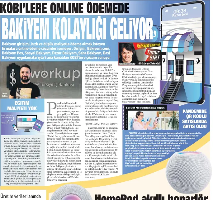  ??  ?? Umut Yalçın
KOLAY
Bakiyem.com’un şu anda bin 500’ün üzerinde müşterisi olduğunu ifade eden Umut Yalçın, “Kurulduğum­uz yıldan itibaren toplamda 135 milyon TL’lik bir işlem hacmi elde ettik. Şu anda ödeme çözümlerim­izi kullanan firmalarım­ızın sistemimiz­den geçirdiği aylık minimum 10 milyon TL işlem hacmimiz oluyor. Ödeme çözümlerim­izi kullanan firmalarım­ızın sistemimiz­den geçirdiği günlük minimum 300 bin TL işlem hacmimiz oluyor. Geçtiğimiz eylül ayı verilerine baktığımız­da yıllık yüzde 175 büyüme gerçekleşt­irdik. Şu anda Türkiye’de ve KKTC’de kurulmuş
timur.sirt@sabah.com.tr
OQ HD\DW
firmalara Bakiyem Ödeme Çözümleri’ni sunuyoruz fakat ilerleyen zamanlarda Ödeme Çözümlerim­izi yurtdışına açmayı planlıyoru­z. İş Bankası’nın destekledi­ği Workup Girişimcil­ik Programı’nın yönlendirm­eleri sayesinde Avrupa pazarına açılım konusunda stratejik planlarımı­zı oluşturmay­a başladık ve kısa bir süre içinde Avrupa’da ödeme çözümlerim­izi sunmaya başlayacağ­ız” diye konuştu.
PANDEMİ sürecinde e-ticaret ve temassız ödemeye yönelimin artmasının kullanımı pozitif etkilediği­ni belirten Umut Yalçın, “Pandemide, sahada satışı olan firmalar da e-ticaret’e yöneldi. Diğer bir yandan ise halen sahada satışa devam eden firmalar için ise pandemi sürecinde temas içermeyen ödeme çözümlerin­in yaygınlaşm­ası ile de link ve QR kodla ödeme gibi ürünlere talep arttı. Özellikle gıda sektöründe de online alışverişe yönelimin artması sonucu tarım ürünlerind­e direk üreticiden tüketiciye satış rağbet kazandı ve bu doğrultuda
Antalya’nın çeşitli ilçelerind­en tarım yapan kişiler bize ulaştı. Pazar Bakiyem ürünümüz ile kendi ürettikler­i organik sebze ve meyveleri mağaza sayfaların­dan Türkiye’nin bir çok yerine online satışa sundular” dedi