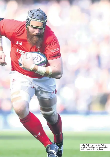  ??  ?? Jake Ball in action for Wales against Scotland at Murrayfiel­d in this year’s Six Nations.