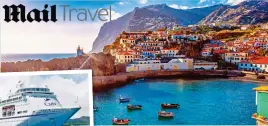  ??  ?? DELIGHTFUL: Enjoy Madeira, above, on a Mail Travel cruise. Left: Cruise &amp; Maritime’s Columbus