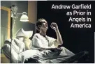  ??  ?? Andrew Garfield as Prior in Angels in America