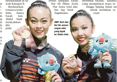  ??  ?? AMY (kiri) dan Koi Sie antara empat atlet yang layak ke Sukan Asia.