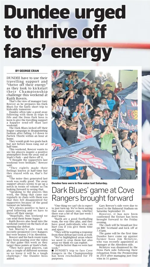  ?? ?? Dundee fans were in fine voice last Saturday.