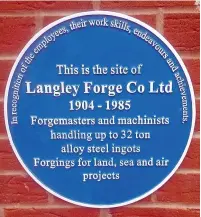  ?? ?? The new plaque on the site of the old Langley Forge