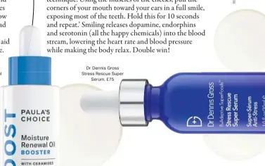  ??  ?? Dr Dennis Gross Stress Rescue Super Serum, £75