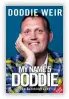  ??  ?? The World According to Doddie and My Name’5 Doddie, both published by Black & White Publishing, are available now in all good bookstores. For more informatio­n on the Doddie Weir Charity Foundation and the work they are doing, visit www. myname5dod­die.co.uk